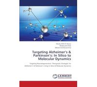 Targeting Alzheimer's & Parkinson's: In Silico to Molecular Dynamics