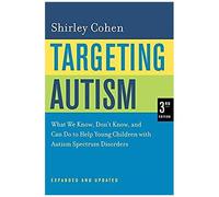 Targeting Autism - What We Know, Don′T Know And Can Do To Help Young Children With Autism Spectrum Disorders 3e Exp U