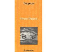 Targuiya - M.s. Diagana - Lansman Eds - broché - Théâtre