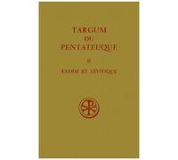 Targum Du Pentateuque - Tome 2, Exode Et Levitique