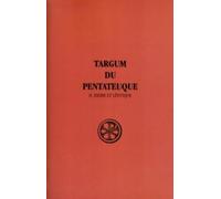 Targum du pentateuque, tome 2 : exode et Lévitique