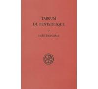 Targum du Pentateuque, tome 4 : Deutéronome