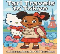 Tari Travels to Tokyo: A Coloring Book for Kid Travelers