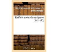 Tarif des droits de navigation - Adolphe Cazalet - Hachette Bnf - broché - Etude