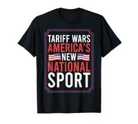 Tarif Wars: Le Nouveau Sport National de l'Amérique T-Shirt