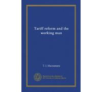 Tariff reform and the working man