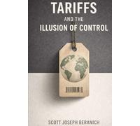 Tariffs and the Illusion of Control