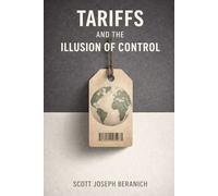 Tariffs and the Illusion of Control