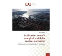 Tarification au coût marginal social des services portuaires Modélisation et méthodologies d'estimation - Souhir Abbes - Universitaires Europeennes - broché - Etude