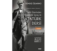 Tarih Üzerinden Psikolojik Savaş ve Atatürk Dersi: Türksüz Dünya Düşleri 1