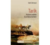 Tarik Histoire oubliée d’un héros berbère - Said Zahraoui - L'harmattan - broché - Roman