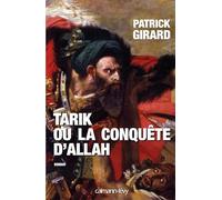 Tarik ou la conquête d'Allah: (709-852)
