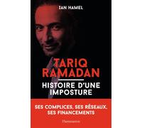 Tariq Ramadan Histoire d'une imposture - Ian Hamel - Flammarion - broché - Essai