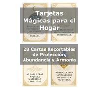 Tarjetas Mágicas para el Hogar: 28 Cartas Recortables de Protección, Abundancia y Armonía