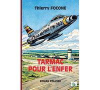 Tarmac pour l'enfer - Thierry Focone - Douro - broché - Roman
