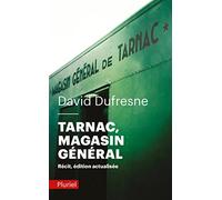 Tarnac, Magasin général: Récit