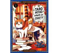 Taro Miyao adopte un chat ?! T01 - Sho Yamazaki - Mana Books - broché - Manga