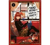 Taro Miyao adopte un chat ?! T02 Sho Yamazaki (Auteur), David Pollet (Traduction)