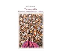 Tarobiografia: Scrivi la tua autobiografia con i Tarocchi
