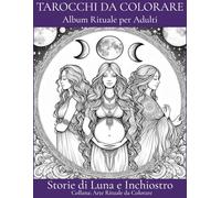 Tarocchi da Colorare per Adulti | 22 Arcani Maggiori + 18 Arcani Minori: Disegni rilassanti per meditazione, intuizione e arte terapia | 42 immagini originali
