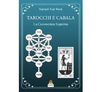 Tarocchi E Cabala. La Conoscenza Suprema. Tarot Y Kabala