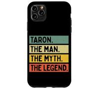 Taron The Man The Myth The Legend Citation personnalisée Amusante Coque pour iPhone 11 Pro Max