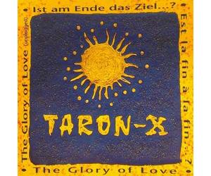 Taron-X - Ist am Ende das Ziel...?