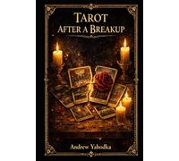 Tarot After a Breakup: Understanding Endings, Emotional Bonds, and Closure