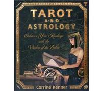 Tarot and Astrology by Corrine Kenner Corrine Kenner (Auteur)