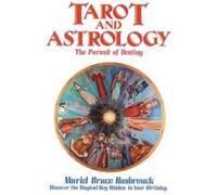 Tarot and Astrology: The Pursuit of Destiny