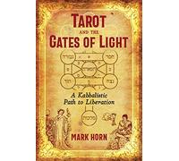 Tarot and the Gates of Light by Mark Horn Mark Horn (Auteur)