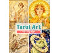 Tarot Art Coloring Book for Adults: A Mindful Journey of Self Reflection and Insight