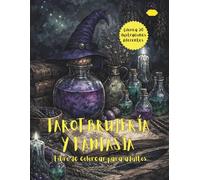 Tarot, Brujería Y Fantasía Para Colorear | Libro De Colorear Para Adultos: 50 Diseños Místicos Y Espirituales | Libro Antiestrés Para Colorear