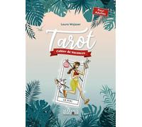 Tarot - Cahier de vacances - Laura Wojazer - Alliance Magique - broché - Guide