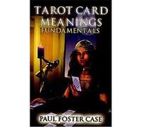 Tarot Card Meanings Paul Foster Case (Auteur)