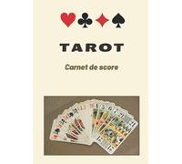 TAROT Carnet de score: 120 Feuilles de scores pour noter les résultats de vos parties en famille ou entre amis - Grand format 21x30cm