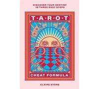 Tarot Cheat Formula Discover your destiny in three easy steps - Claire Stone - Rockpool Publishing - ebook (ePub) - Livre