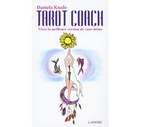 Tarot Coach - Vivez la meilleure version de vous-même - Coffret - Daniela Knafo - Lanore - Boîte ou accessoire - Guide