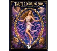 TAROT COLORING BOOK: A Complete 78-Card Art Nouveau Coloring Journey Through the Major & Minor Arcana