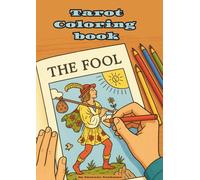 Tarot coloring book: A Journey Through Symbols and the Soul