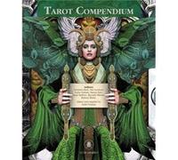 Tarot Compendium by Riccardo Riccardo Minetti Minetti Sasha (Sasha Graham) Graham Barbara (Barbara Moore) Moore Tali (Tali Goodwin) Goodwin Lunaea (Lunaea Weatherstone) Weatherstone Giordano (Giordano