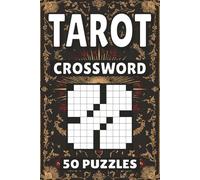 Tarot Crossword: 50 Astrology Puzzles For Kids, Adults and Seniors Easy Mind-Stimulating Fun and Engaging Challenges for Mental Relaxation and Vocabulary