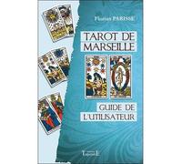 Tarot de Marseille - Guide de l'utilisateur - Florian Parisse - Trajectoire Eds - broché - Guide