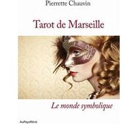 Tarot de Marseille Le monde symbolique Pierrette Chauvin (Auteur)