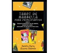 Tarot de Marsella LIBRO 2 AVANZADO: En este libro podrás aprender el significado de las cartas de forma individual