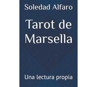 Tarot de Marsella: Una lectura propia