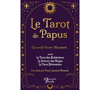 TAROT DE PAPUS GRAND LIVRE ILLUSTRE: LA REFERENCE DE L OCCULTISME