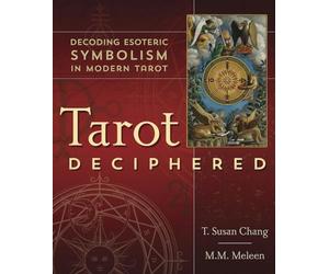 Tarot Deciphered: Decoding Esoteric Symbolism in Modern Tarot