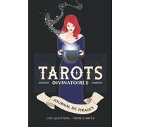 Tarot divinatoires | Journal de tirages | Une question, trois cartes: Carnet de suivi de tirages, oracles divinatoires | Pour noter vos ... divination et occultisme | sorcière
