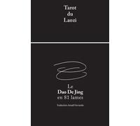 Tarot du Laozi Le Dao De Jing en 81 lames Oracle du Tao Te King de Lao Tseu - Amaël Ferrando - Edoya - Boîte ou accessoire - Jeux livres objets